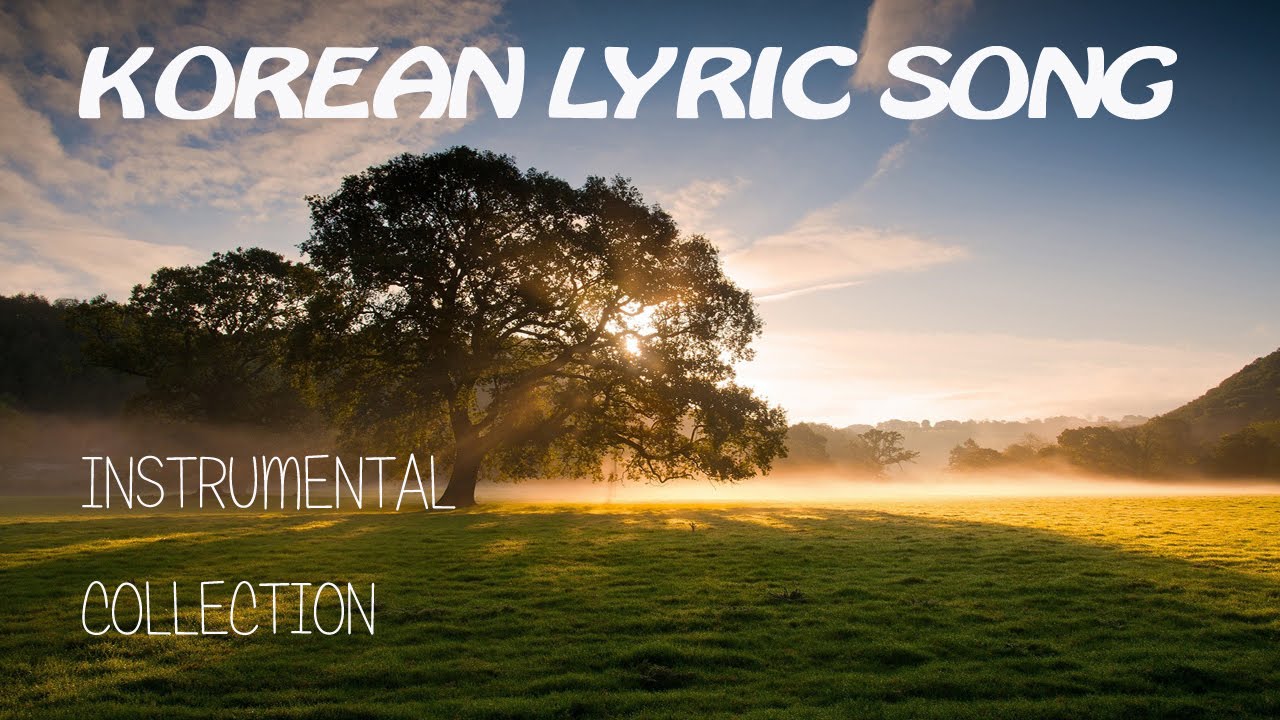 한국 가곡 연주곡 모음(Korean Lyric SongsInstrumental Music Collection) YouTube