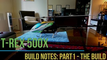 Align TRex 500X Dominator Build: Part1 - The Build