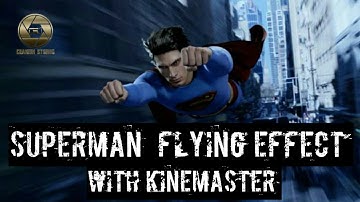 Superman flying effect with kine master tutorial.