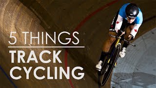 5 Things About Track Cycling