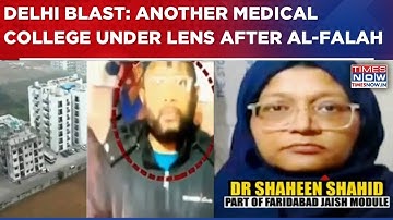 Delhi Blast: Another Medical College Under Lens After Al-Falah As Explosive Sting Uncovers Reality