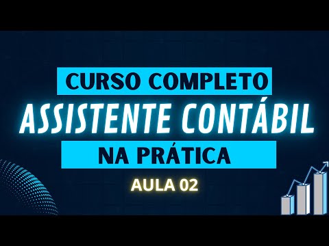 Contabilidade: Curso Assistente Contábil na prática | AULA 02| LCont