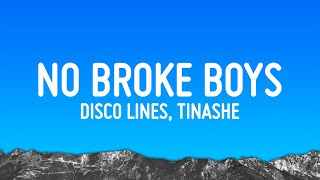 Disco Lines, Tinashe - No Broke Boys Lyrics
