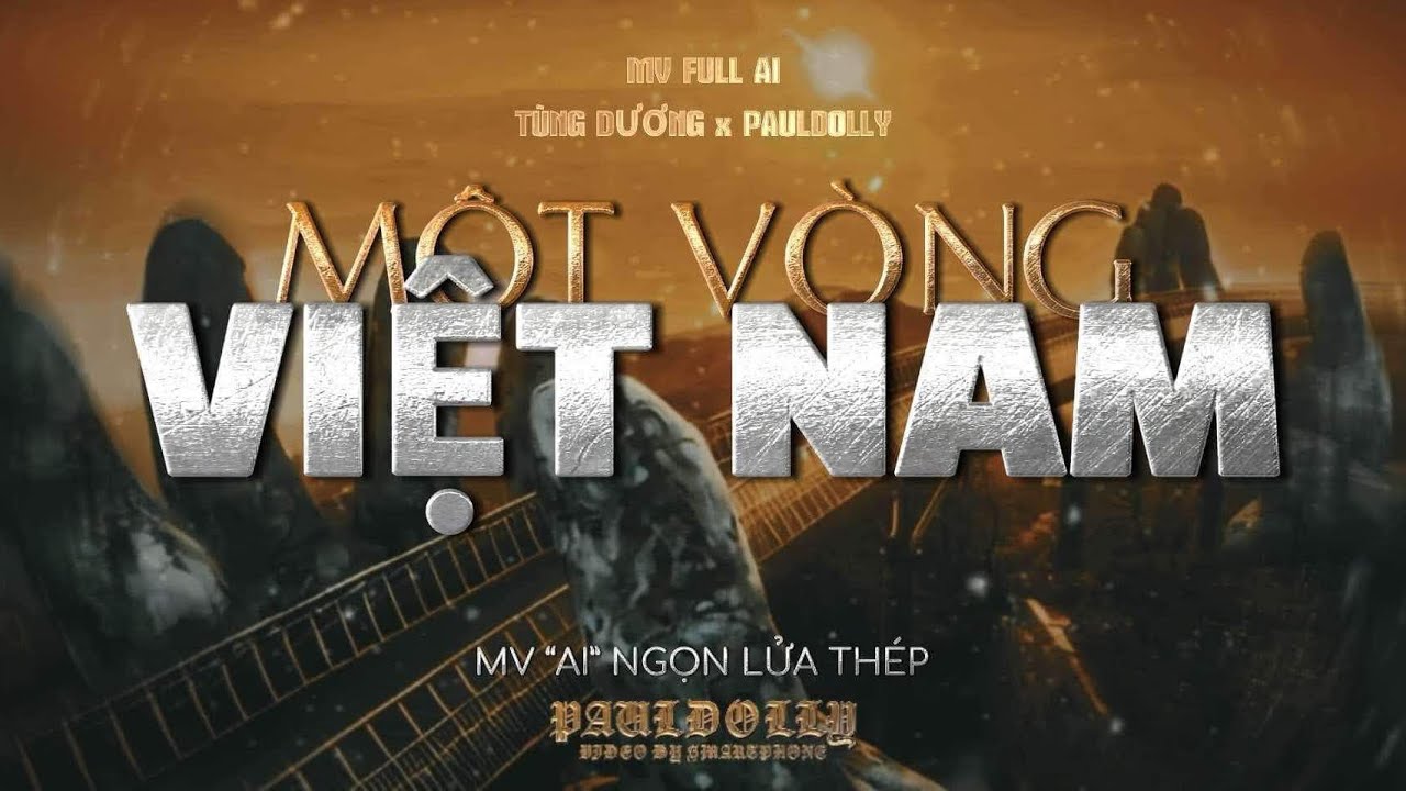 NGỌN LỬA THÉP (MỘT VÒNG VIỆT NAM) - CA SĨ TÙNG DƯƠNG | OFFICIAL MV AI BY PAULDOLLY