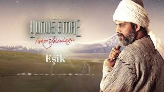 Eşik 🎧 Yunus Emre Dizi Müziği