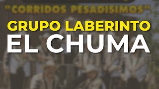 Grupo Laberinto - El Chuma (Audio Oficial)