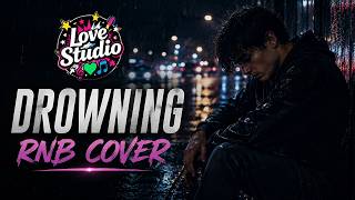 Drowning | Backstreet Boys - Love Studio (Cover)