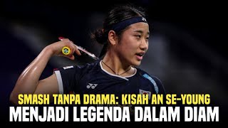 An Se-young: Dari Gadis Gwangju ke Ratu Bulutangkis Dunia – Sebuah Rally Tak Pernah Usai