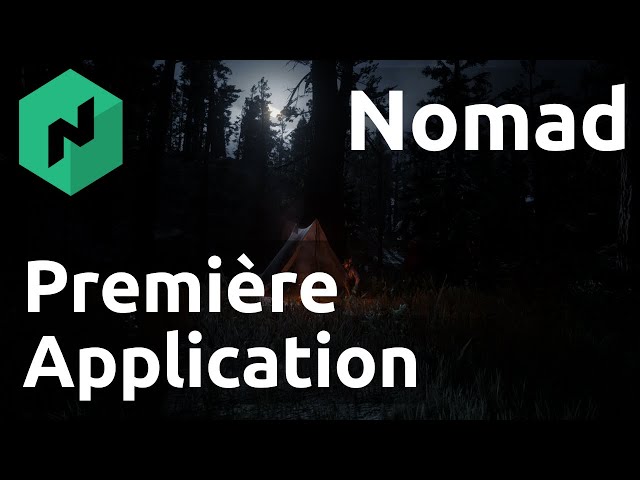 Nomad - 06. Première Application