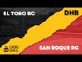 DHB 2024-2025 | El Toro R.C. vs San Roque R.C.