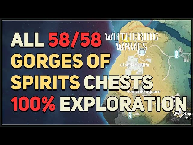 Gorges of Spirits 100% Exploration All Supply Chests Wuthering Waves class=