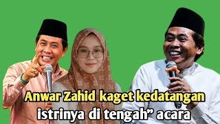 Kh Anwar Zahid terbaru - Anwar Zahid kaget kedatangan istrinya di tengah' acara 