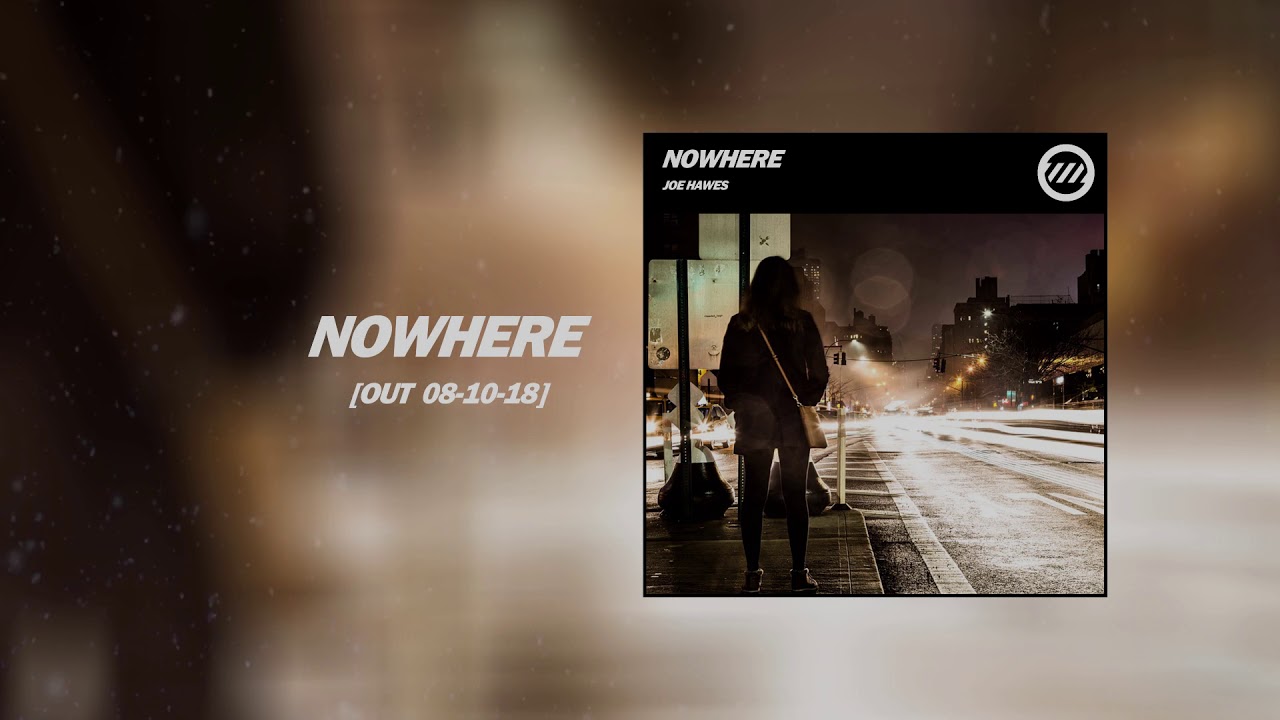Joe Hawes - Nowhere