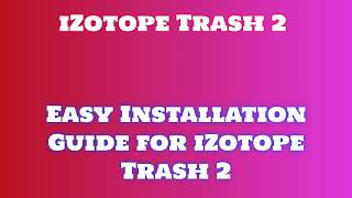 iZotope Trash 2 Installation and Download: Simple Tutorial License Code: ZM-SB-JZM