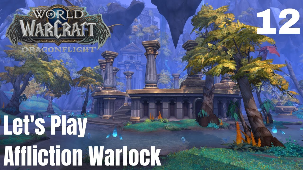 WoW Dragonflight Ep12 / First Playthrough / Thaldraszus / Affliction Warlock Levelling Gameplay
