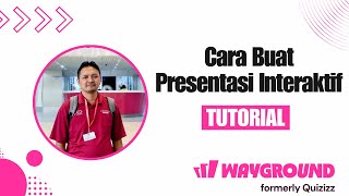 CARA BUAT PRESENTASI INTERAKTIF DENGAN WAYGROUND