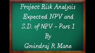 Project Risk Analysis Expected NPV and SD of NPV