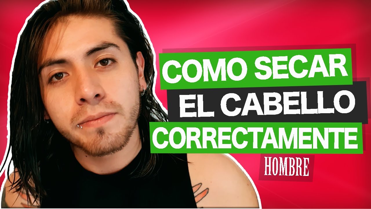 Cómo SECAR el PELO LARGO HOMBRES - YouTube