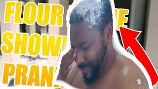 FLOUR SHOWER PRANK!! (GONE WRONG)