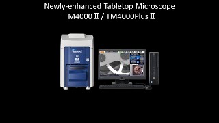 [SEM] Newly-enhanced Tabletop Microscope TM4000Ⅱ/ TM4000PlusⅡ