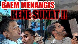 BAEM MENANGIS!! BILA KENE SUNAT!! AKU TINGGALKAN DIA!?! - TV Terlajak Laris