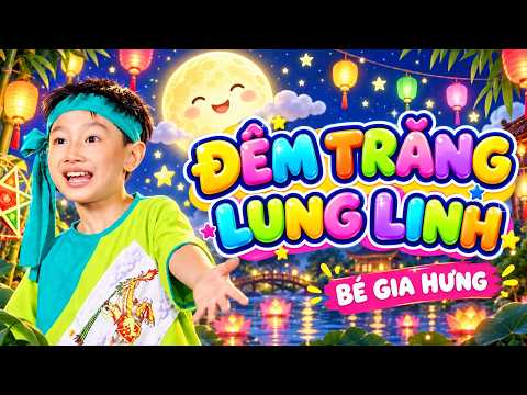 Nhacpro - Kids 🍄 Đêm Trăng Lung Linh - Bé Gia Hưng 🎶 Nhạc Thiếu Nhi Sôi Động 🌿 Mầm Chồi Lá