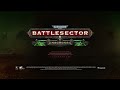 Warhammer 40,000: Battlesector - Necrons DLC || in 2 minutes