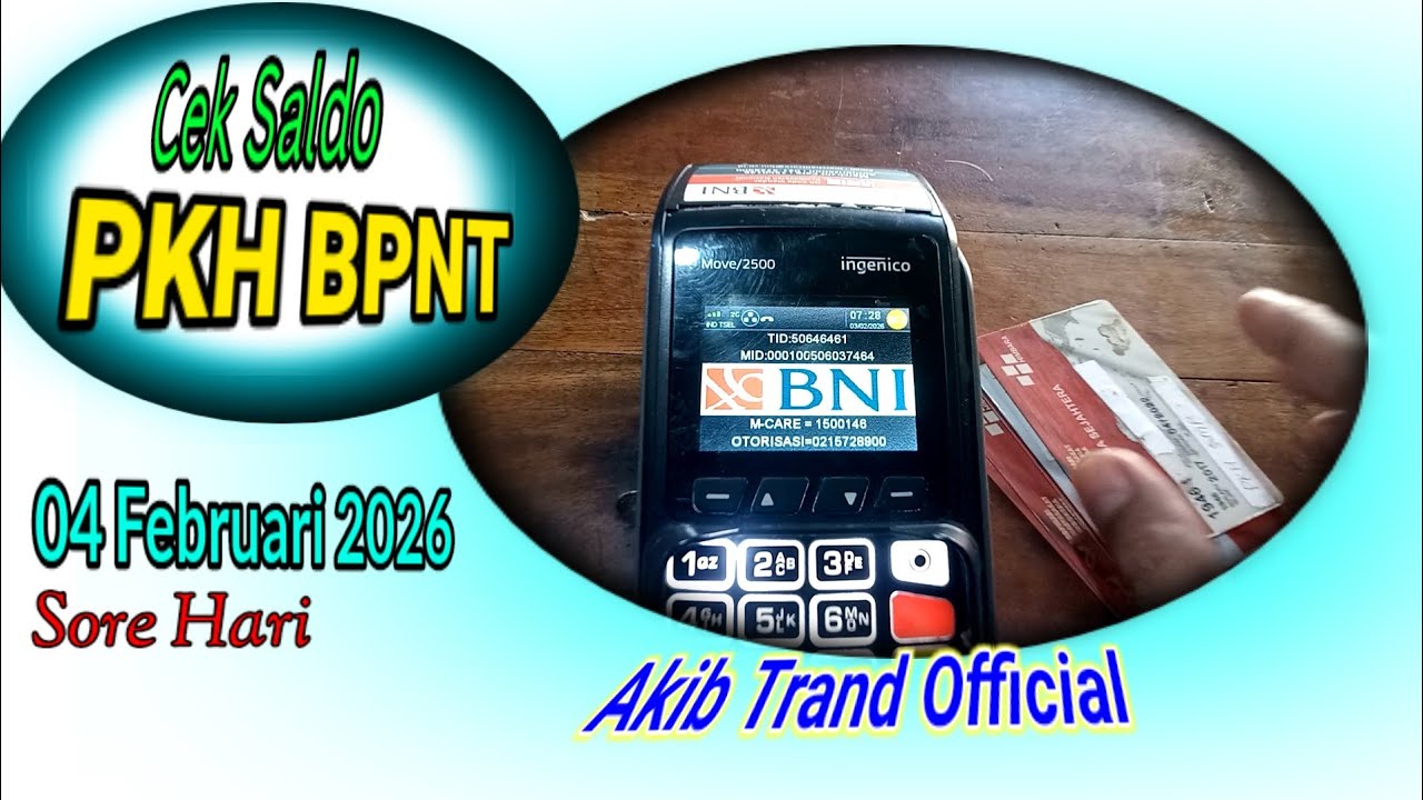 Cek Saldo PKH BPNT Tahap l Sore Hari 04 Februari 2026