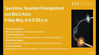 Spacetime, Quantum Entanglement and Black Holes - Almheiri, Penington, Sachdev, Maldacena Spacetime, Quantum Entanglement and Black Holes - Almheiri, Penington, Sachdev, Maldacena
