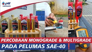 EXPERIMEN MENGUJI KEKENTALAN / VISKOSITAS OLI SAE-40 MULTIGRADE DAN MONOGRADE❗APA BEDANYA❓PART 2 by PTT LUBRICANTS INDONESIA 521 views 1 month ago 10 minutes, 34 seconds