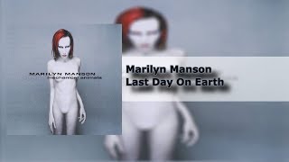 Video thumbnail of "Marilyn Manson - Last Day On Earth - Mechanical Animals (13/14) [HQ]"