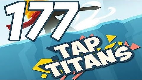 Tap Titans - Gameplay Walkthrough Part 177 - Prestige 27 (iOS, Android)