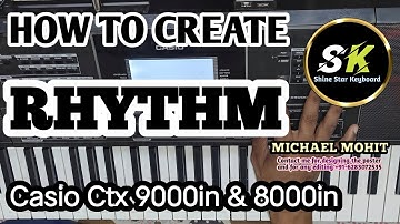 HOW TO CREATE RHYTHM IN CASIO CTX 9000IN & 8000IN || casio ct x8000in rhythm || professional rhythms