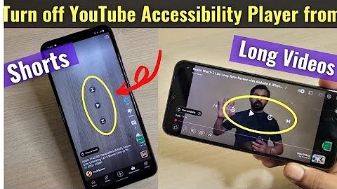 How to turn off Youtube Accessibility Player from Shorts and Long Video