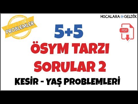 5+5 ÖSYM Tarzı Sorular 2 I Kesir Yaş Problemleri