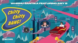 Whisnu Santika ft. Amy B - Chitty Chitty Bang (Official Music Video)