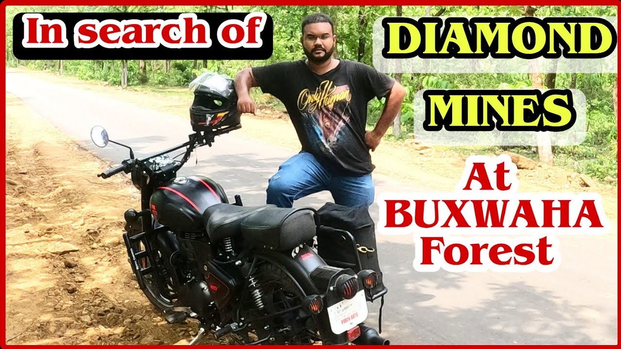 IN SEARCH OF DIAMOND MINES IN BUXWAHA FOREST || 