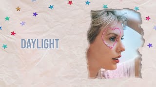 Taylor Swift - Daylight (Lyric Video) HD
