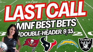 Last Call LIVE: Bucs vs Texans & Chargers vs Raiders Predictions & Picks | MNF Best Bets | 9/15/25