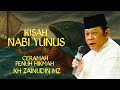 CERAMAH KH ZAINUDIN MZ KISAH NABI YUNUS