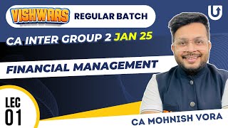 CA Inter Financial Management | CA Inter Group 2 Jan 25 | Regular Batch | L1 | CA Mohnish Vora