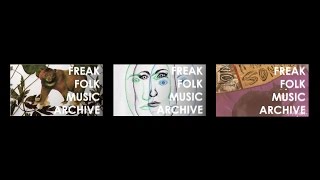 2 Hours of FREAK FOLK MUSIC #1