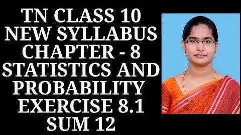 10th Maths Ch-8 Statistics and Probability | Ex-8.1 (12th sum) | Samacheer One plus One channel