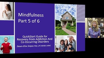 Mindfulness Part 5 | Quickstart Guide to Addiction Recovery