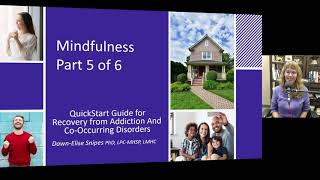 Mindfulness Part 5 | Quickstart Guide to Addiction Recovery