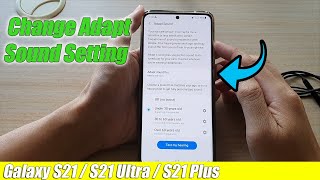 Galaxy S21/Ultra/Plus: How to Change Adapt Sound Setting screenshot 3