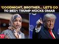 'Get the hell out, what a phony…': Trump mimics Ilhan Omar, says 'she married her brother