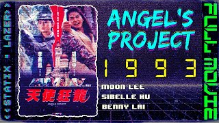 ANGEL'S PROJECT [1993] | FULL MOVIE | MOON LEE | SIBELLE HU