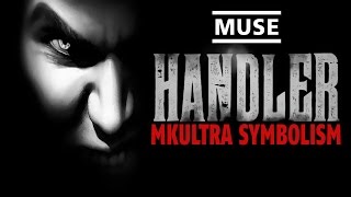 Deliberate Mkultra Symbolism Muse - The Handler