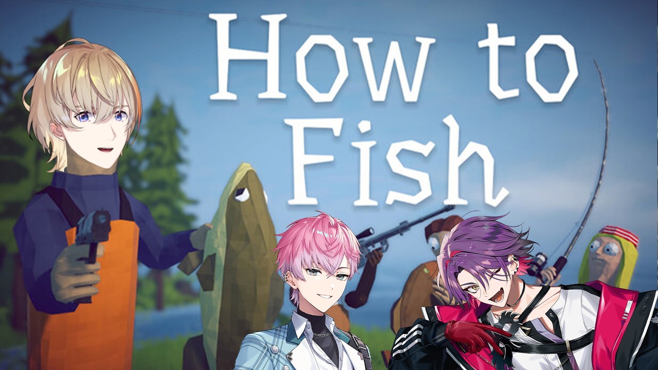 【 How to fish 】命がけのおバカ釣りゲーム　w/ひばり、れお【にじさんじ/風楽奏斗】